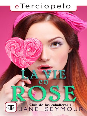 cover image of La vie en Rose. El club de los caballeros 1